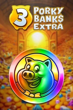 3 Porky Banks Extra